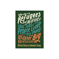 Hachette Children's Group Who are Refugees and Migrants? What Makes People Leave their Homes? And Other Big Questions (häftad, eng)