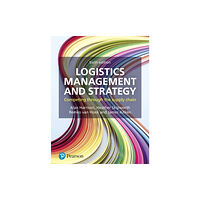Pearson Education Limited Logistics Management and Strategy (häftad, eng)