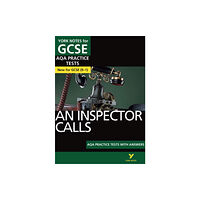 Pearson Education Limited An Inspector Calls AQA Practice Tests with answers York Notes - for 2026, 2027 exams (häftad, eng)