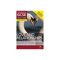 Pearson Education Limited AQA Poetry Anthology Love and Relationships York Notes GCSE Study Guide - for 2026, 2027 exams (häftad, eng)