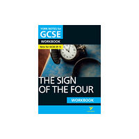Pearson Education Limited The Sign of the Four York Notes GCSE English Literature Workbook - for 2026, 2027 exams (häftad, eng)