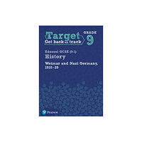 Pearson Education Limited Target Grade 9 Edexcel GCSE (9-1) History Weimar and Nazi Germany, 1918-1939 Workbook (häftad, eng)
