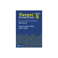 Pearson Education Limited Target Grade 5 Edexcel GCSE (9-1) History The American West, c1835–c1895 Intervention Workbook (häftad, eng)