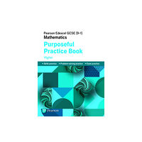 Pearson Education Limited Pearson Edexcel GCSE (9-1) Mathematics: Purposeful Practice Book - Higher (häftad, eng)