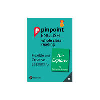Pearson Education Limited Pinpoint English Whole Class Reading Y5: The Explorer (bok, spiral, eng)