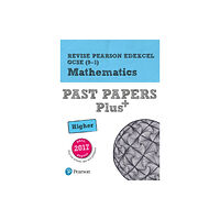 Pearson Education Limited Pearson REVISE Edexcel GCSE Maths (Higher) Past Papers Plus - for 2026, 2027 exams (häftad, eng)