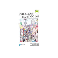 Pearson Education Limited The Show Must Go On (Bug Club) Independent Reading Year 2 Fiction Lime B Plus (häftad, eng)
