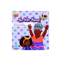 Pearson Education Limited Bug Club Independent Phase 3 Unit 11: My Nana and Me: No Fear, Nana! (häftad, eng)