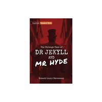 Oxford University Press Essential Student Texts: The Strange Case of Dr Jekyll and Mr Hyde (häftad, eng)