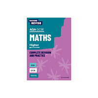 Oxford University Press Oxford Revise: AQA GCSE Mathematics: Higher Complete Revision and Practice (häftad, eng)