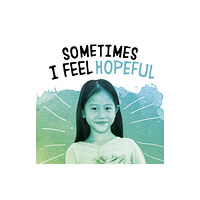 Capstone Global Library Ltd Sometimes I Feel Hopeful (häftad, eng)