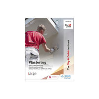 Hachette Learning The City & Guilds Textbook: Plastering for Levels 1 and 2 (häftad, eng)