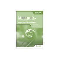 Hachette Learning Exam Practice Workbook for Mathematics for the IB Diploma: Analysis and approaches HL (häftad, eng)