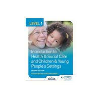 Hachette Learning Level 1 Introduction to Health & Social Care and Children & Young People's Settings, Second Edition (häftad, eng)