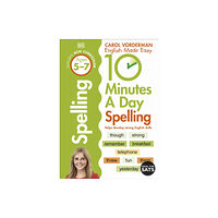 Dorling Kindersley Ltd 10 Minutes A Day Spelling, Ages 5-7 (Key Stage 1) (häftad, eng)