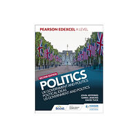 Hachette Learning Pearson Edexcel A Level Politics 2nd edition: UK Government and Politics, Political Ideas and US Government and Politics...