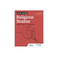 Hachette Learning OCR GCSE Religious Studies: Christianity, Islam and Religion, Philosophy and Ethics in the Modern World from a Christian...