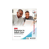 Hachette Learning The City & Guilds Textbook Level 3 Diploma in Adult Care Second Edition (häftad, eng)