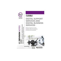 Hachette Learning My Revision Notes: Digital Support Services and Digital Business Services T Levels (häftad, eng)