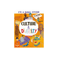 Hachette Children's Group I'm a Global Citizen: Culture and Diversity (häftad, eng)