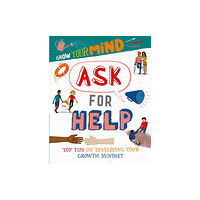 Hachette Children's Group Grow Your Mind: Ask for Help (inbunden, eng)