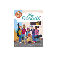 Hachette Children's Group Me and My World: My Friends (inbunden, eng)