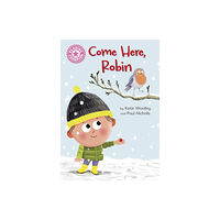Hachette Children's Group Reading Champion: Come Here, Robin (häftad, eng)