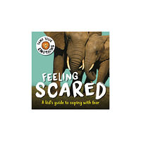 Hachette Children's Group Tame Your Emotions: Feeling Scared (häftad, eng)