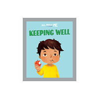 Hachette Children's Group All About Me: Keeping Well (häftad, eng)