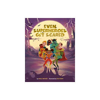 Union Square & Co. Even Superheroes Get Scared (inbunden, eng)