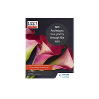 Hachette Learning Study and Revise for AS/A-level: AQA Anthology: love poetry through the ages (häftad, eng)
