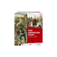 Hachette Learning Hodder GCSE History for Edexcel: The American West, c.1835-c.1895 (häftad, eng)