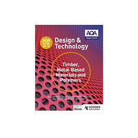 Hachette Learning AQA GCSE (9-1) Design and Technology: Timber, Metal-Based Materials and Polymers (häftad, eng)