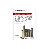 Hachette Learning My Revision Notes: Edexcel GCSE  (9-1) History: Anglo-Saxon and Norman England, c1060-88 (häftad, eng)
