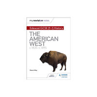 Hachette Learning My Revision Notes: Edexcel GCSE (9-1) History: The American West, c1835–c1895 (häftad, eng)