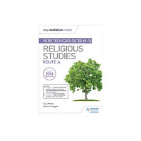 Hachette Learning My Revision Notes WJEC Eduqas GCSE (9-1) Religious Studies Route A (häftad, eng)