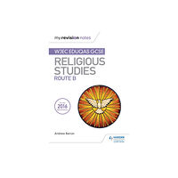 Hachette Learning My Revision Notes WJEC Eduqas GCSE Religious Studies Route B (häftad, eng)
