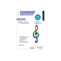 Hachette Learning How to Pass National 5 Music, Second Edition (häftad, eng)