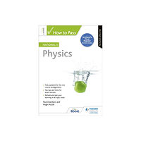 Hachette Learning How to Pass National 5 Physics, Second Edition (häftad, eng)