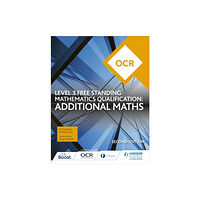 Hachette Learning OCR Level 3 Free Standing Mathematics Qualification: Additional Maths (2nd edition) (häftad, eng)