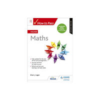 Hachette Learning How to Pass Higher Maths, Second Edition (häftad, eng)