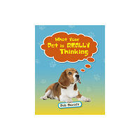 Hachette Learning Reading Planet KS2 - What Your Pet is REALLY Thinking - Level 2: Mercury/Brown band (häftad, eng)