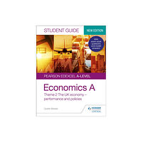 Hachette Learning Pearson Edexcel A-level Economics A Student Guide: Theme 2 The UK economy – performance and policies (häftad, eng)