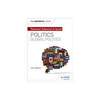 Hachette Learning My Revision Notes: Pearson Edexcel A-level Politics: Global Politics (häftad, eng)