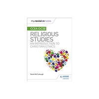 Hachette Learning My Revision Notes CCEA GCSE Religious Studies: An introduction to Christian Ethics (häftad, eng)