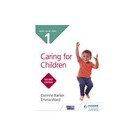 Hachette Learning NCFE CACHE Level 1 Caring for Children Second Edition (häftad, eng)