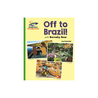 Hachette Learning Reading Planet - Off to Brazil with Barnaby Bear - Green: Galaxy (häftad, eng)