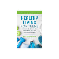 Sky Pony Healthy Living for Teens (häftad, eng)