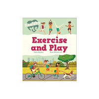 Hachette Children's Group Healthy Me: Exercise and Play (häftad, eng)