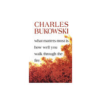 Harpercollins publishers inc What Matters Most Is How Well You Walk Through the Fire (häftad, eng)